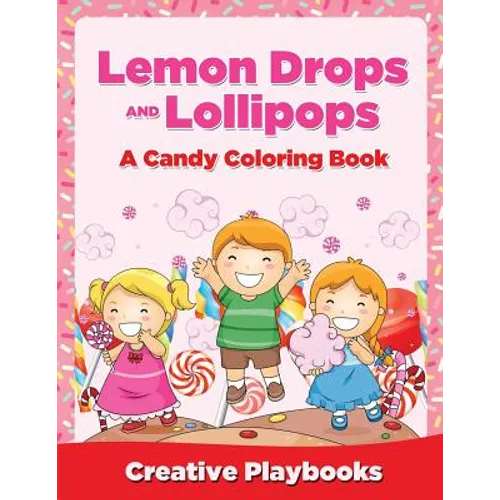 Lemon Drops and Lollipops, A Candy Coloring Book - Paperback