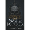 Magic Bonded: Reverse Harem Dragon Shifter Paranormal Romance - Paperback