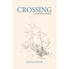 Crossing: A Caregiver's Journey - Paperback