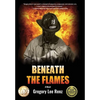 Beneath the Flames - Hardcover