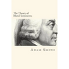 The Theory of Moral Sentiments - Paperback