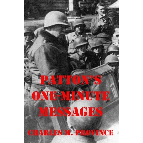 Patton's One-Minute Messages: Tactical Leadership Skills for Business Managers - Paperback