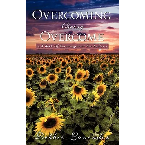 Overcoming Being Overcome - Paperback
