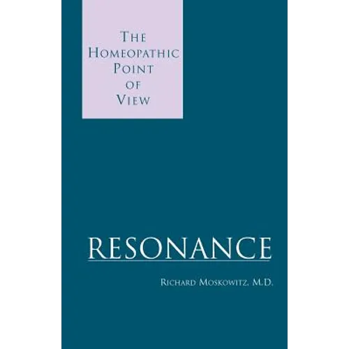 Resonance: The Homeopathic Point of View - Paperback