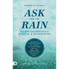 Ask For the Rain - Hardcover