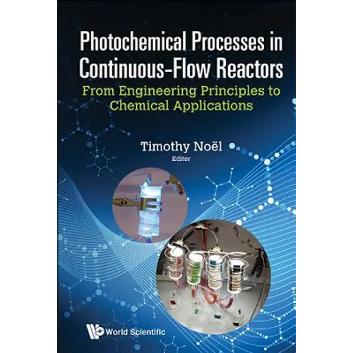 Photochemical Processes in Continuous-Flow Reactors - Hardcover