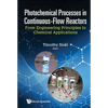 Photochemical Processes in Continuous-Flow Reactors - Hardcover