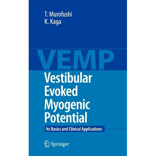 Vestibular Evoked Myogenic Potential: Its Basics and Clinical Applications - Hardcover
