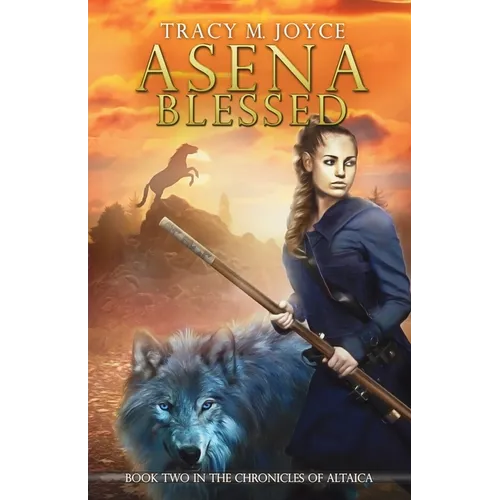 Asena Blessed: Book Two in The Chronicles of Altaica - Paperback