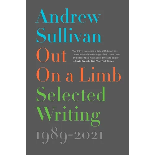 Out on a Limb: Selected Writing, 1989-2021 - Paperback