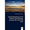 Spatial Modeling of Soil Salinity Using Remote Sensing, GIS, and Field Data - Paperback