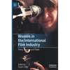 Women in the International Film Industry: Policy, Practice and Power - Hardcover