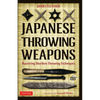 Japanese Throwing Weapons: Mastering Shuriken Throwing Techniques [Dvd Included] - Paperback