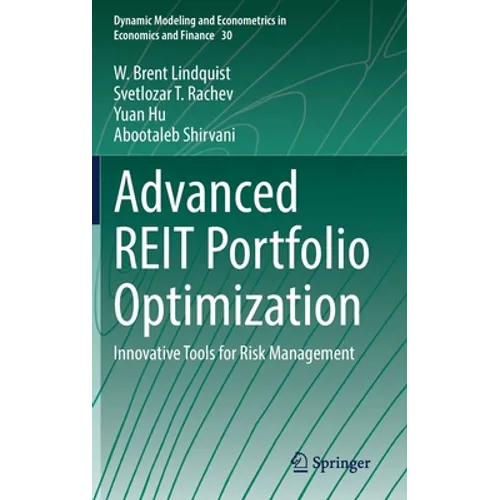 Advanced Reit Portfolio Optimization: Innovative Tools for Risk Management - Hardcover