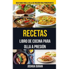 Recetas: Libro de Cocina para Olla a Presión (Recetario para la olla de presión para principiantes) - Paperback