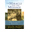 The Miracle and the Message: 100 Years of Fatima - Paperback