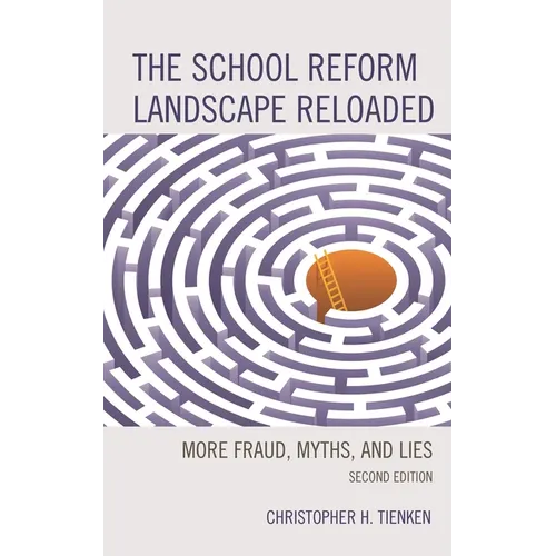 The School Reform Landscape Reloaded: More Fraud, Myths, and Lies - Hardcover