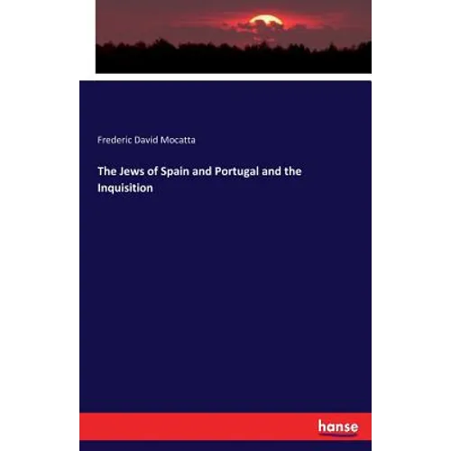 The Jews of Spain and Portugal and the Inquisition - Paperback