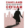 Gangland Gotham: New York's Notorious Mob Bosses - Hardcover
