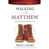 Walking With Matthew: Become The Man God Intended You To Be - Paperback