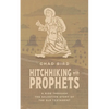 Hitchhiking with Prophets: A Ride Through the Salvation Story of the Old Testament - Hardcover