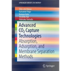 Advanced CO2 Capture Technologies: Absorption, Adsorption, and Membrane Separation Methods - Paperback