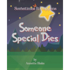 Sometimes It Happens: Someone Special Dies: A Comforting Book to Help Children Deal with the Reality of Sickness and Death - Paperback
