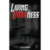 Living In Darkness - Hardcover