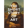 The Short Story of Art: A Pocket Guide to Key Movements, Works, Themes, & Techniques (Art History Introduction, a Guide to Art) - Paperback