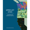 Upper Left Cities: A Cultural Atlas of San Francisco, Portland, and Seattle - Hardcover