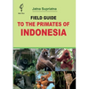 Field Guide to the Primates of Indonesia - Paperback