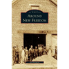 Around New Freedom - Hardcover