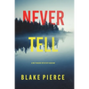 Never Tell (A May Moore Suspense Thriller-Book 2) - Paperback