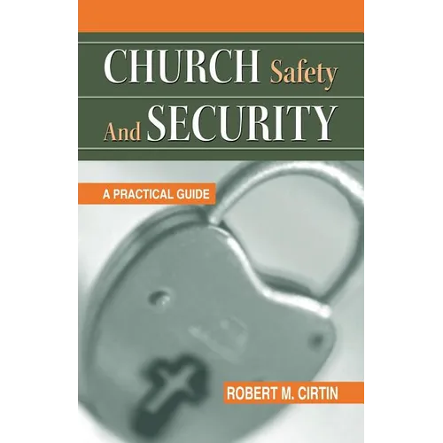 Church Safety and Security: A Practical Guide - Paperback