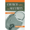 Church Safety and Security: A Practical Guide - Paperback