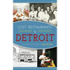 Lost Restaurants of Detroit - Hardcover