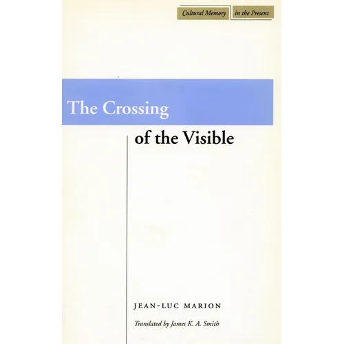 The Crossing of the Visible - Paperback
