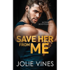 Save Her from Me (McRae Bodyguards, #2) - Paperback