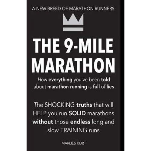 The 9-Mile Marathon: A New Breed Of Marathon Runners - Paperback