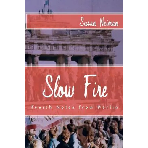 Slow Fire: Jewish Notes from Berlin - Paperback