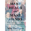 Many Heads and Many Hands: James Madison's Search for a More Perfect Union - Paperback