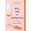Well, This Is Exhausting: Essays - Paperback