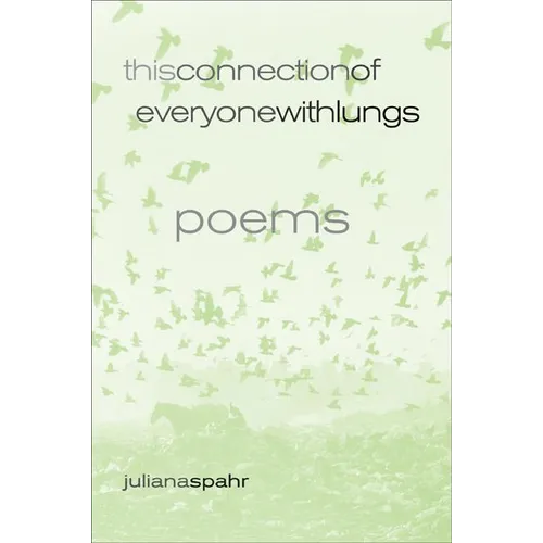 This Connection of Everyone with Lungs: Poems Volume 15 - Paperback