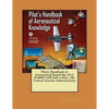 Pilot's Handbook of Aeronautical Knowledge, FAA-H-8083-25B (full version ) By: Federal Aviation Administration - Paperback