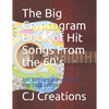 The Big Cryptogram Book of Hit Songs From the 60's: 200 Billboard Number One Hits 1960 to 1969 - Paperback