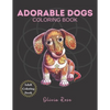 Adorable Dogs Coloring Book: Adult Coloring Book - Paperback