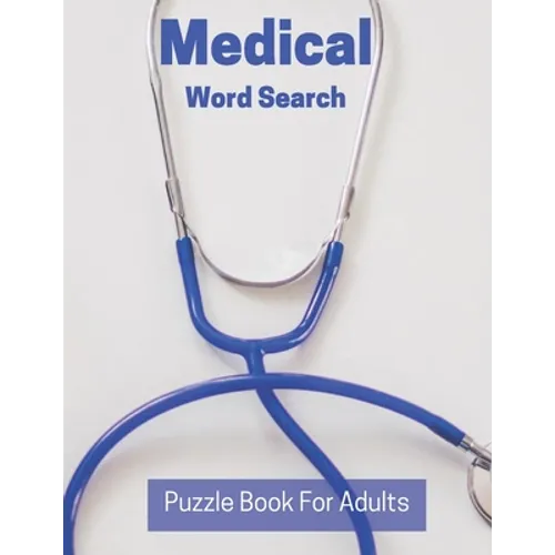 Medical Word Search Puzzle Book For Adults: Large Print Puzzle Book Gift With Solutions Entertaining Medical Gift - Paperback