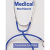 Medical Word Search Puzzle Book For Adults: Large Print Puzzle Book Gift With Solutions Entertaining Medical Gift - Paperback