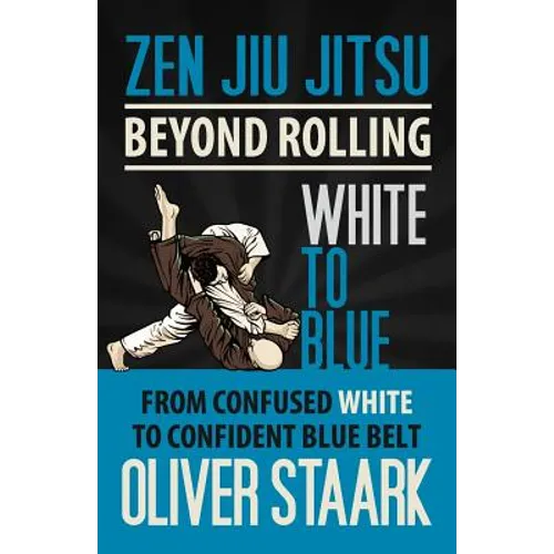 Zen Jiu Jitsu - White to Blue - Paperback