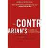 The Contrarian's Guide to Leadership - Paperback